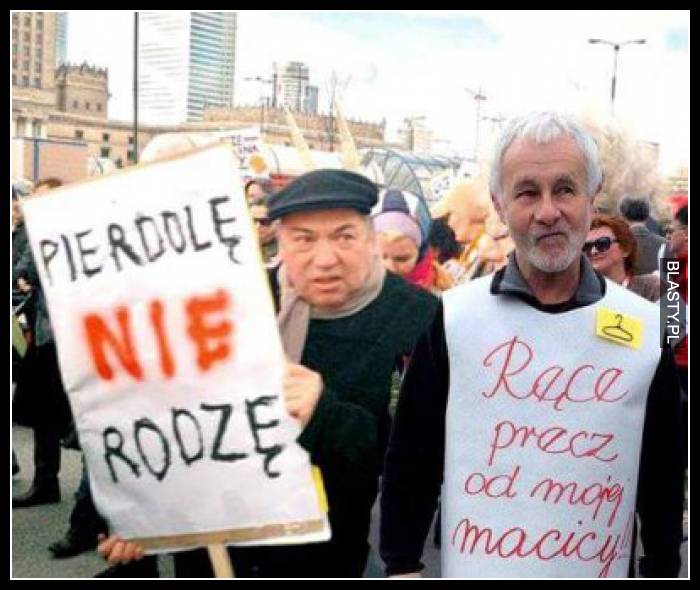 Pierdolę nie rodzę, ręce precz od mojej macicy