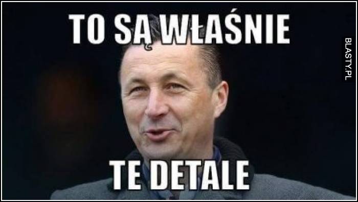 To są właśnie te detale