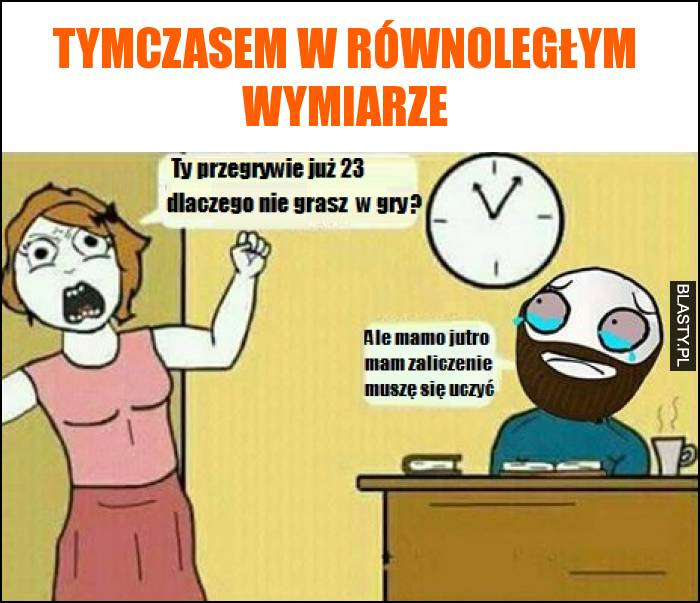 Tymczasem w równoległym wymiarze