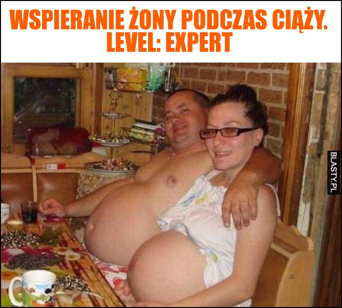 Wspieranie żony podczas ciąży. level: Expert