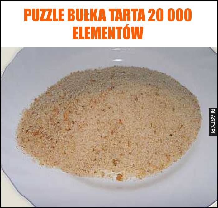 Bułka tarta 20 000 elementów