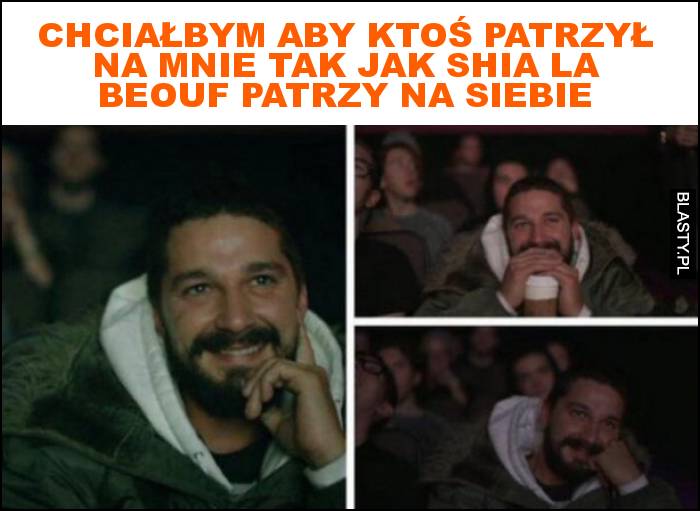 Chciałbym aby ktoś patrzył na mnie tak