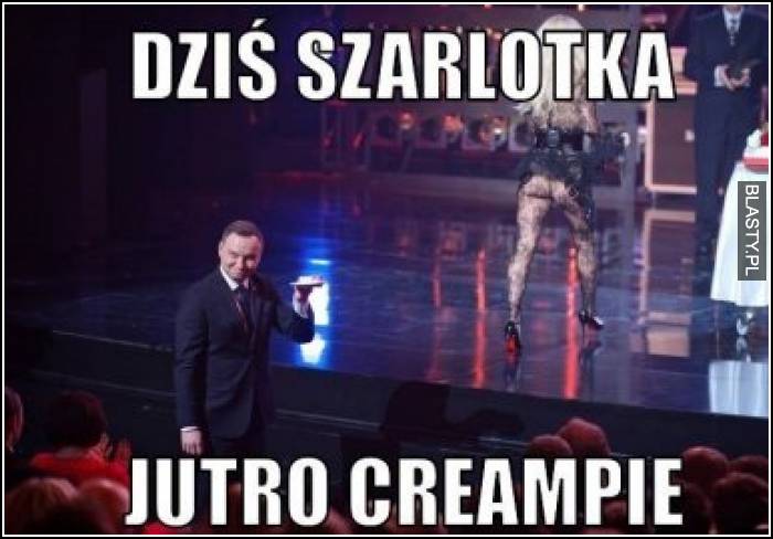 Dziś szarlotka jutro creampie