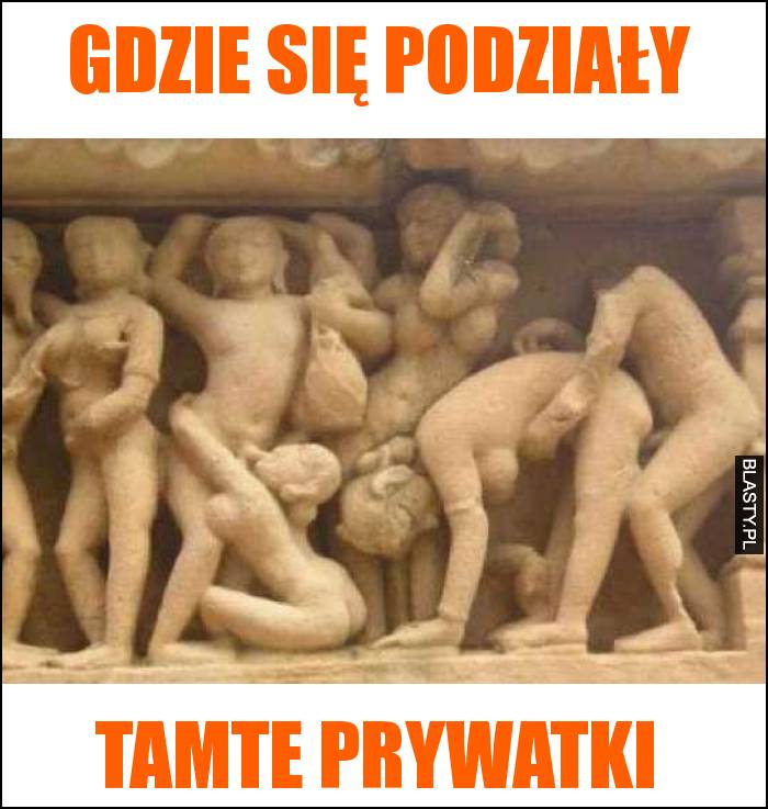 Gdzie się podziały tamte prywatki