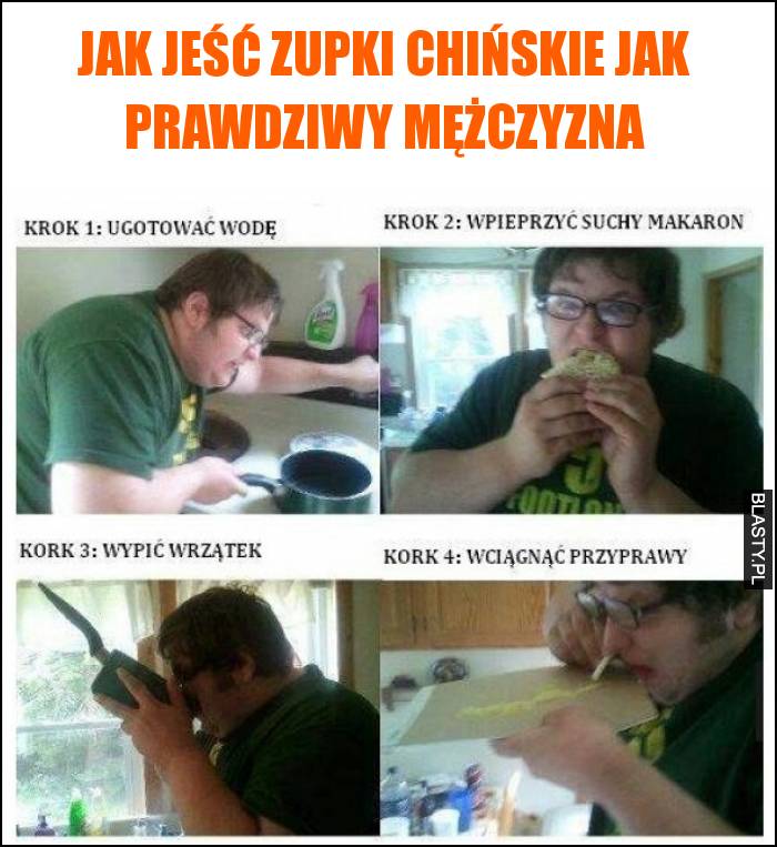 Jak jeść zupki chińskie jak prawdziwy mężczyzna