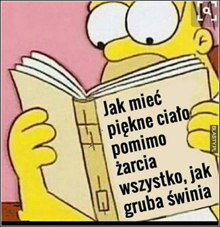 Jak mieć piękne ciało pomimo żarcia wszystko jak dzika świnia