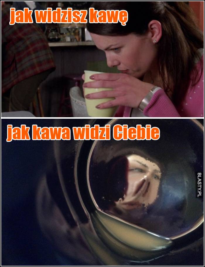 jak widzisz kawę