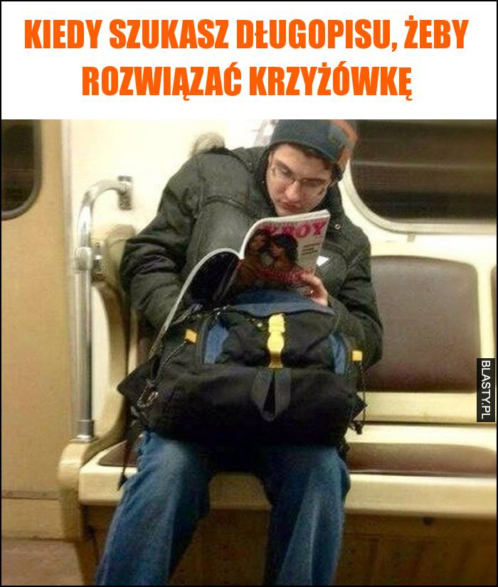 Kiedy szukasz długopisu, żeby rozwiązać krzyżówkę