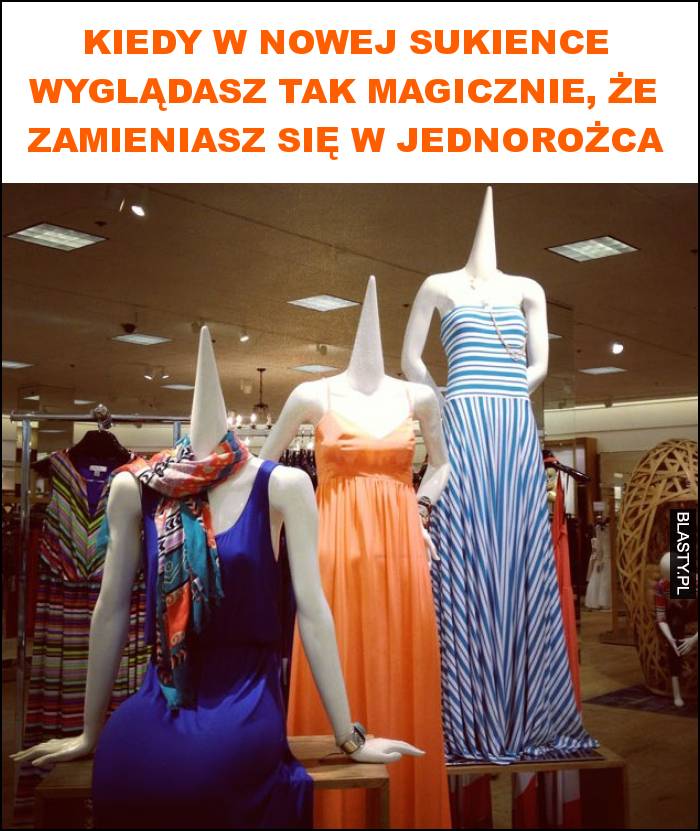 Kiedy w nowej sukience wyglądasz tak magicznie, że zamieniasz się w jednorożca