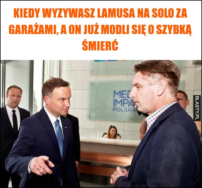 Kiedy wyzywasz lamusa na solo za garażami, a on już modli się o szybką śmierć