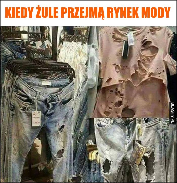 Kiedy żule przejmą rynek mody