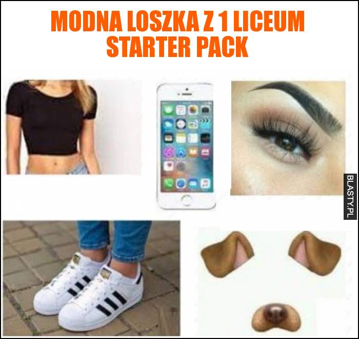 Modna loszka z 1 liceum starter pack