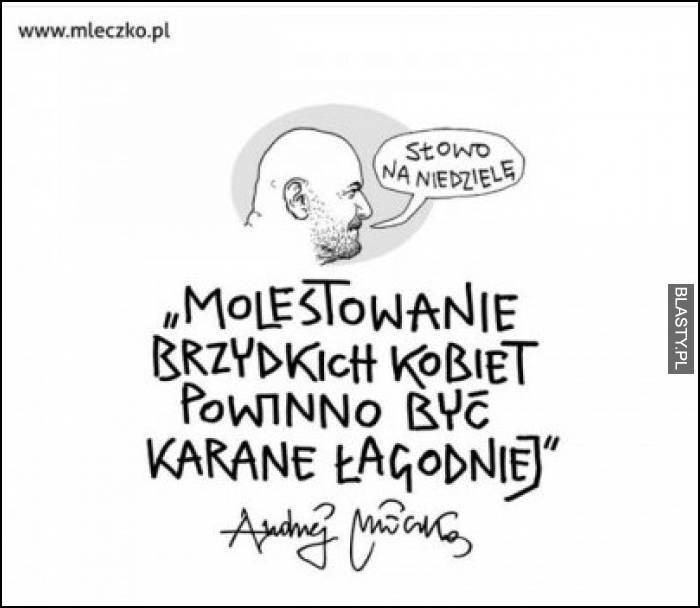 Molestowanie brzydkich kobiet powinno być karane łagodniej