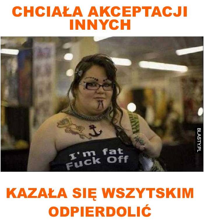 Chciała akceptacji innych