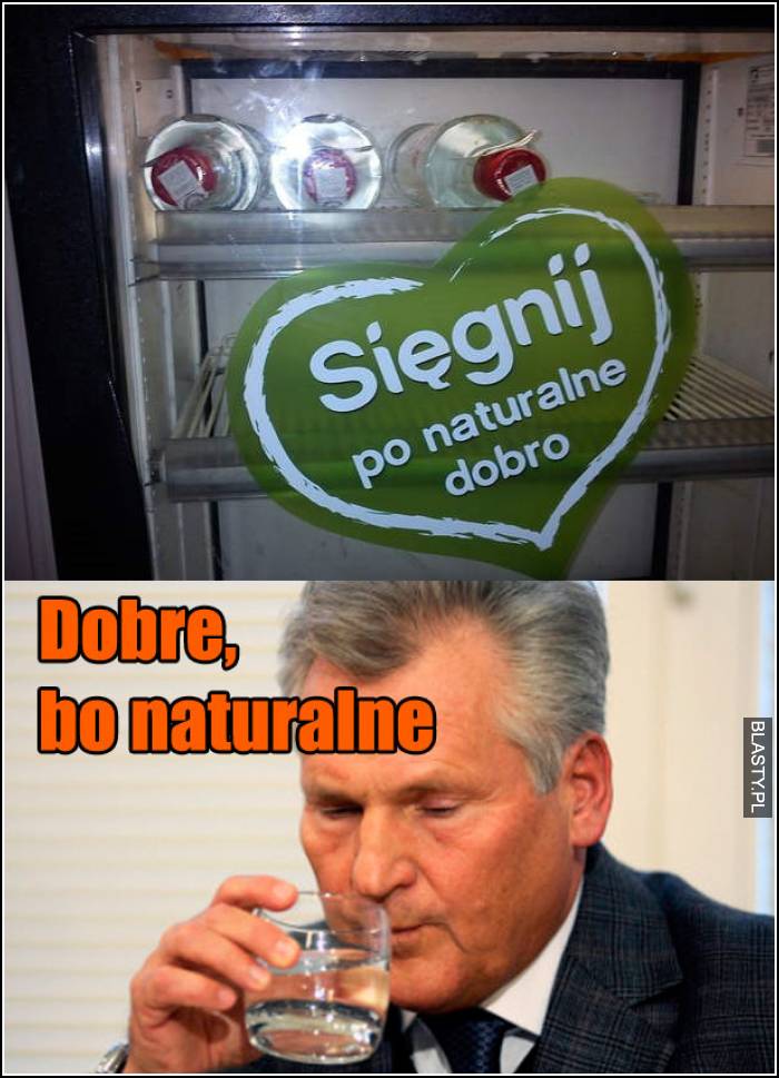 dobre bo naturalne