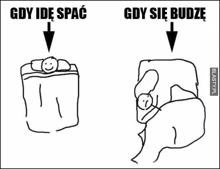 gdy idę spać