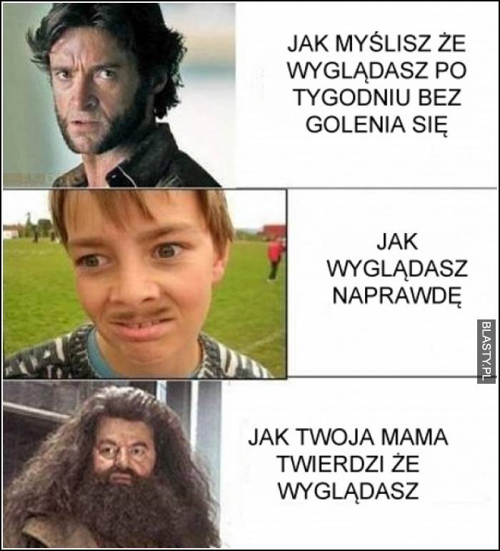 jak myślę, że wyglądam kiedy się nie ogolę