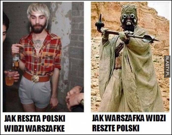 Jak reszta polski widzi warszafkę vs jak warszafka widzi resztę polski