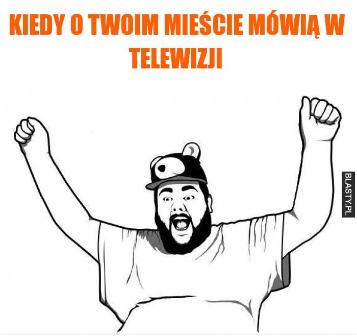 Kiedy o Twoim mieście mówią w telewizji