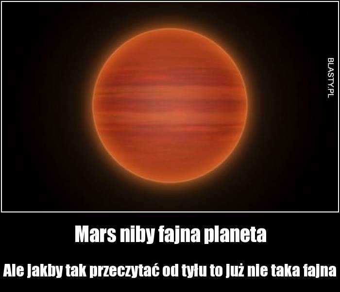 Mars niby fajna planeta
