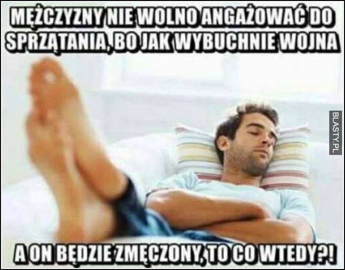 Mężczyzny nie wolno angażować do sprzątania