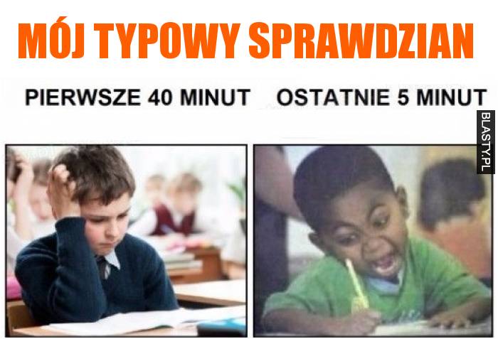 Mój typowy sprawdzian