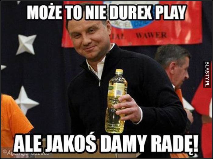 Może to nie durex play ale jakoś dam rade