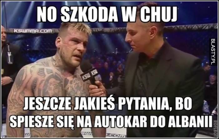 no szkoda w chuj