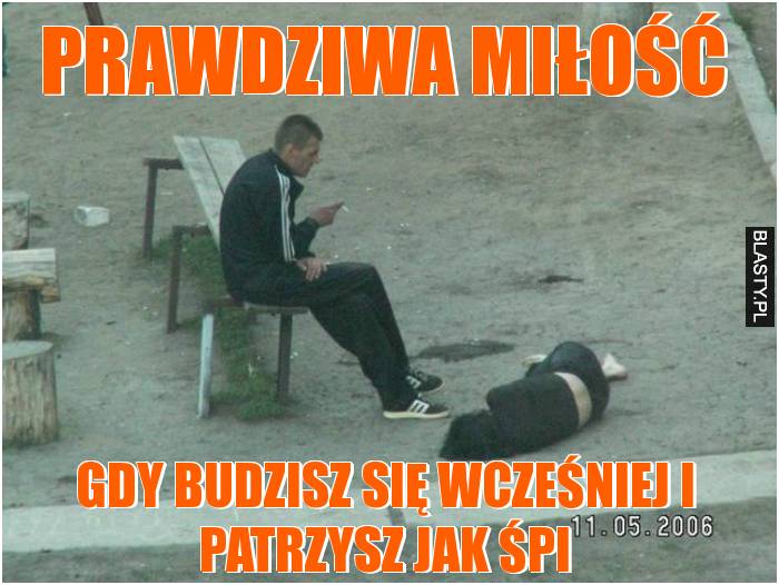 Prawdziwa miłość - gdy budzisz się wcześniej i patrzysz jak śpi