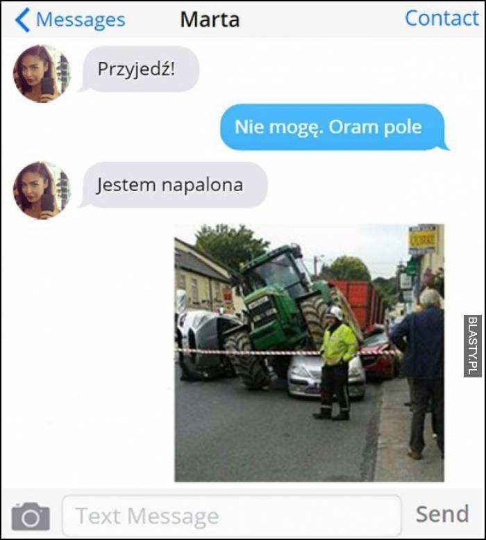 Przyjedź - nie mogę ! - jestem napalona