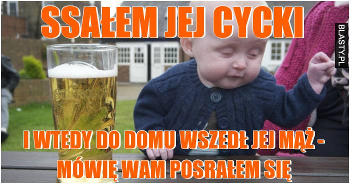 Ssałem jej cycki i wtedy do domu wszedł jej mąż