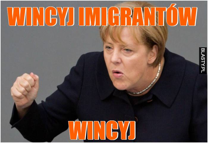 Wincyj imigrantów