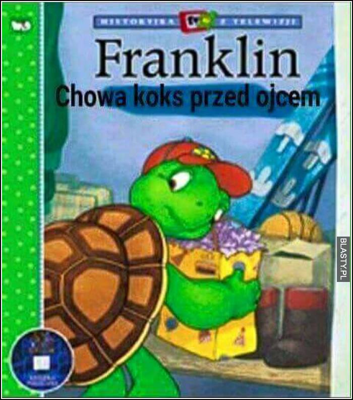 Franklin chowa koks przed ojcem