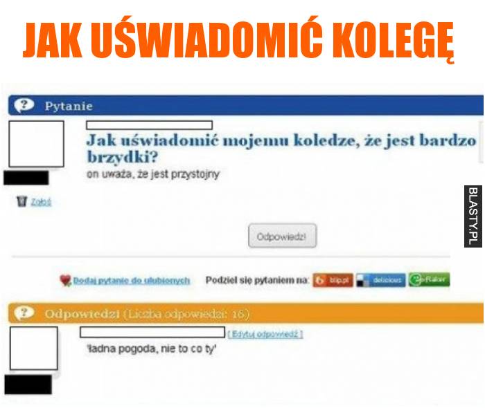 jak uświadomić kolegę