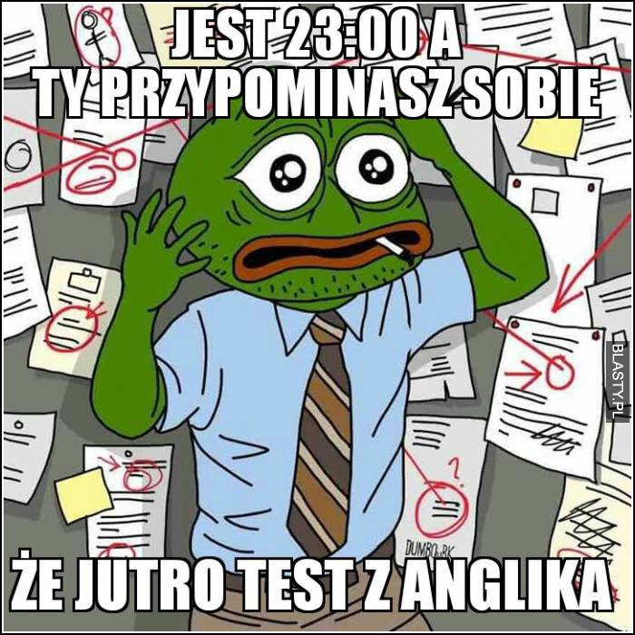 Jest 23:00 a Ty nie jesteś przygotowany na jutro