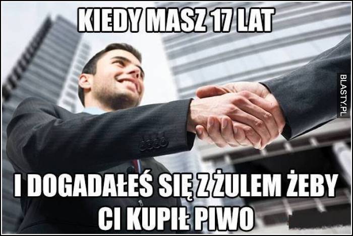 kiedy masz 17 lat