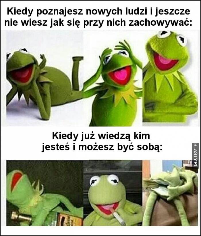 kiedy poznajesz nowych ludzi