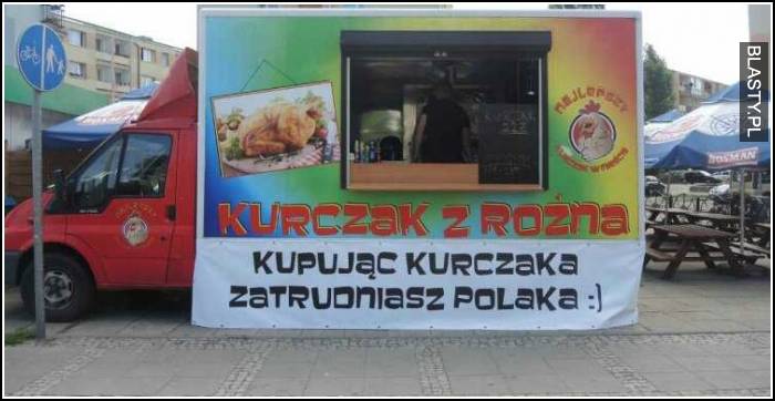 Kupując kurczaka zatrudniasz polaka