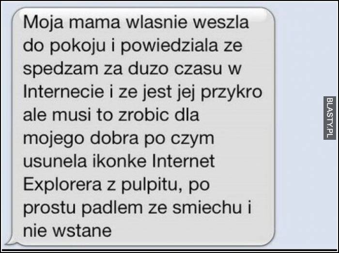 Moja mama właśnie weszła do pokoju