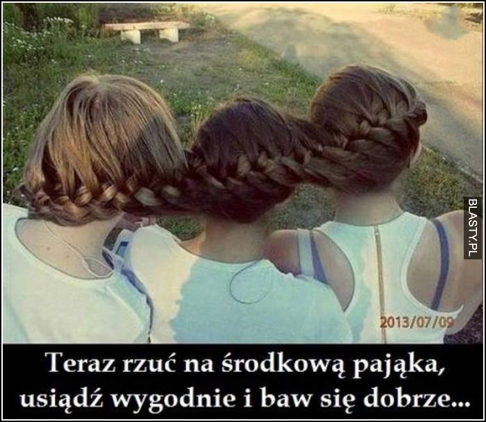 teraz rzuć na środkową pająka