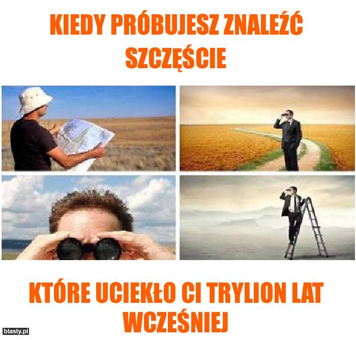 W poszukiwaniu szczęścia