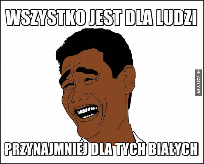 wszystko jest dla ludzi