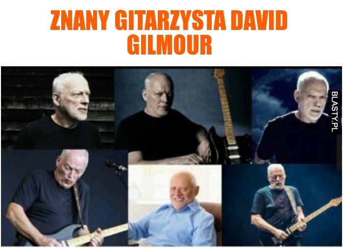 Znany gitarzysta david gilmour