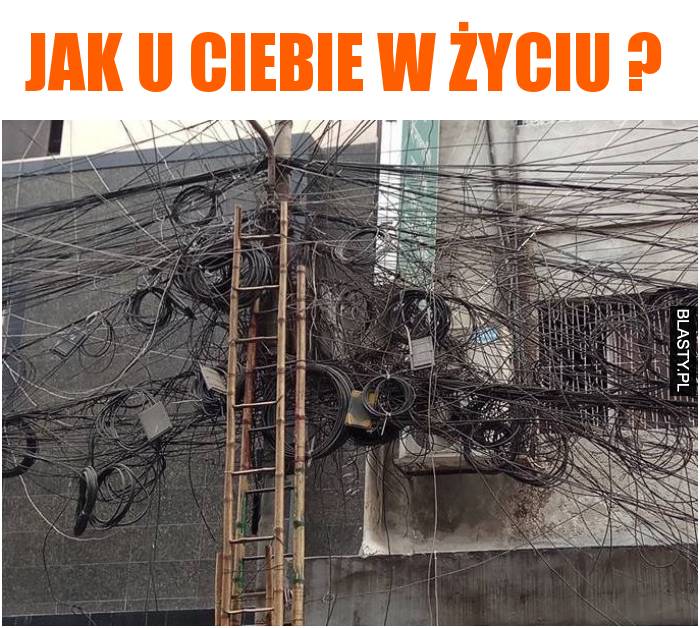 Jak u Ciebie w życiu ?