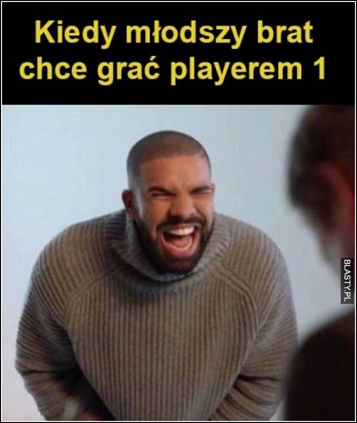 Kiedy młodszy brat chce grać playerem 1