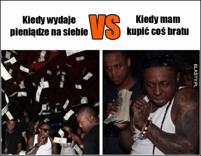 kiedy wydaje pieniądze na siebie