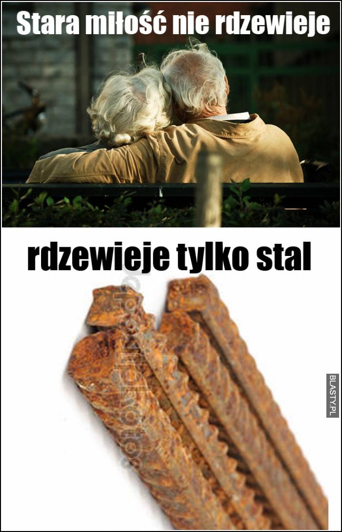 stara miłość nie rdzewieje