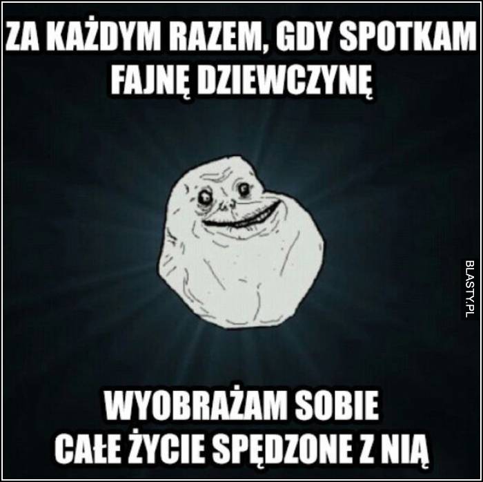 całe życie tylko z tobą