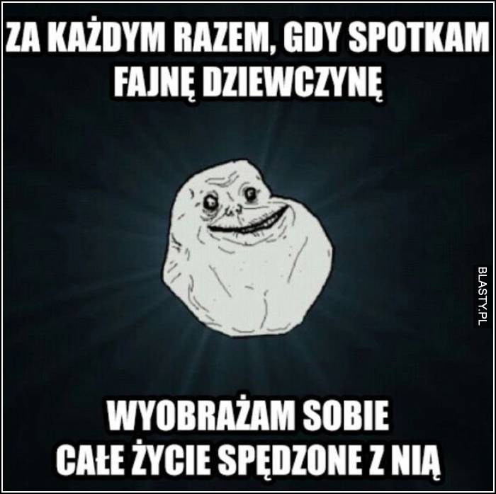 całe życie tylko z tobą