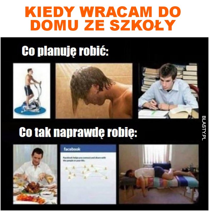 kiedy wracam do domu ze szkoły